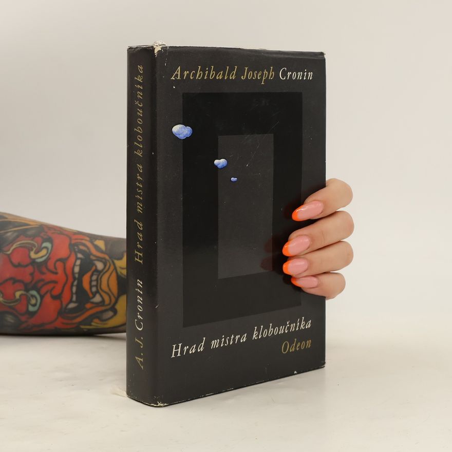 Archibald Joseph Cronin Hrad mistra kloboučníka