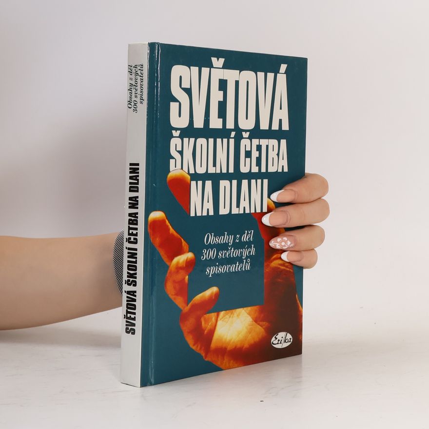 Vlasta Hovorková Světová školní četba na dlani. Obsahy z děl 300 světových spisovatelů