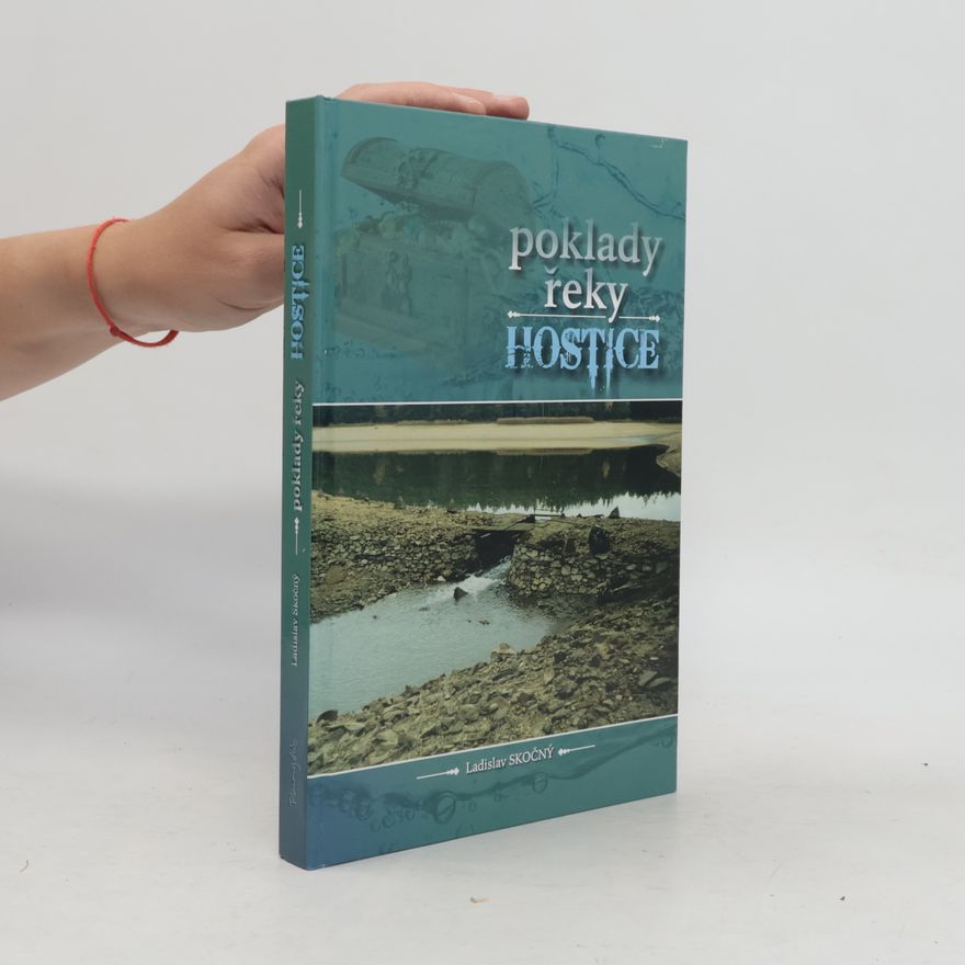 Ladislav Skočný Poklady řeky Hostice