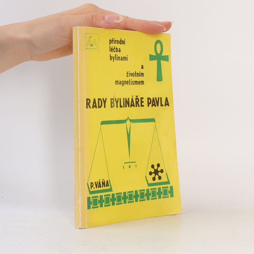 Pavel Váňa Rady bylináře Pavla