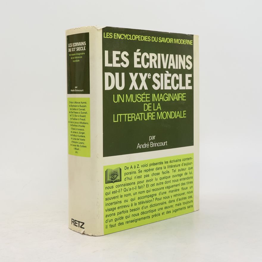 Andre Brincourt Les Encyclopédies du savoir moderne: Les écrivains du XXe siècle