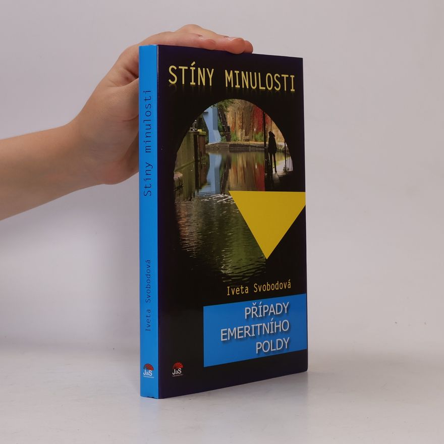 Iveta Svobodová Stíny minulosti. Případy emeritního poldy