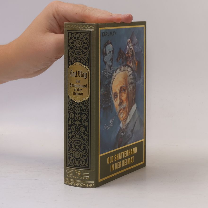 Karl May Old Shatterhand in der Heimat