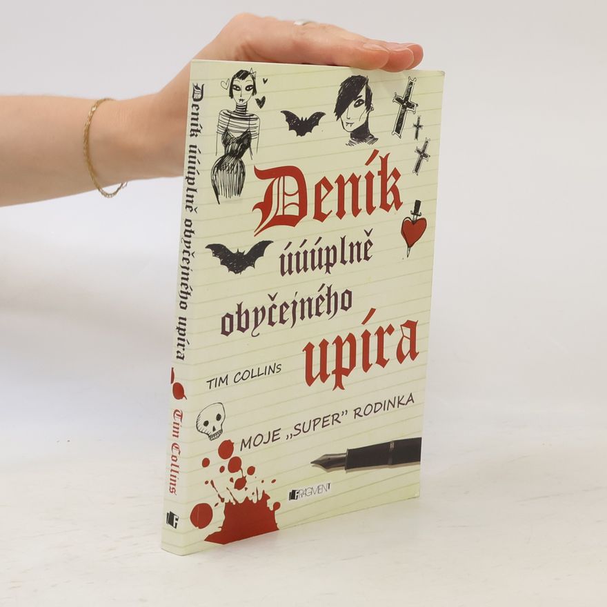 Tim Collins Deník úúúplně obyčejného upíra. Moje "super" rodinka