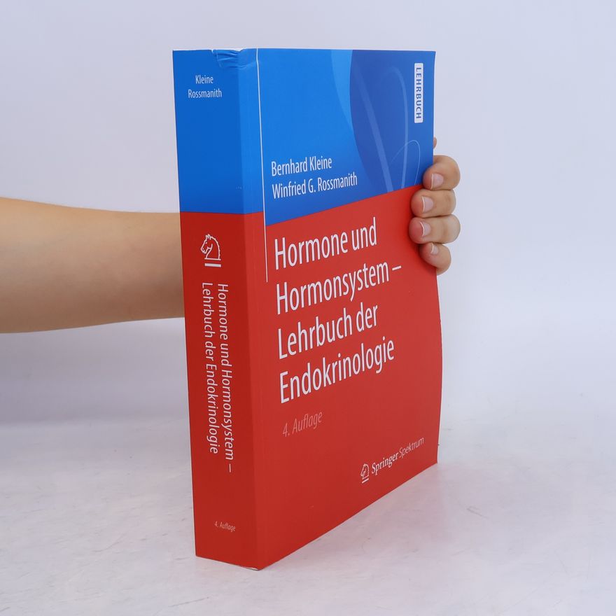 Bernhard Kleine Hormone und Hormonsystem - Lehrbuch der Endokrinologie