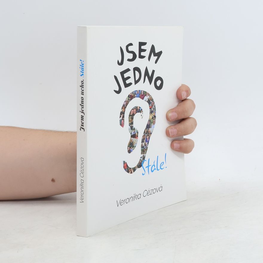 Veronika Širc Jsem jedno ucho, stále!