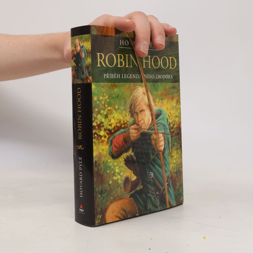 Howard Pyle Robin Hood: Příběh legendárního zbojníka