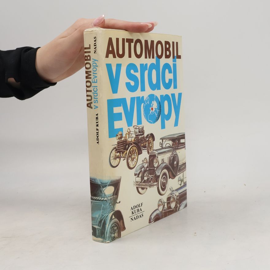 Adolf Kuba Automobil v srdci Evropy