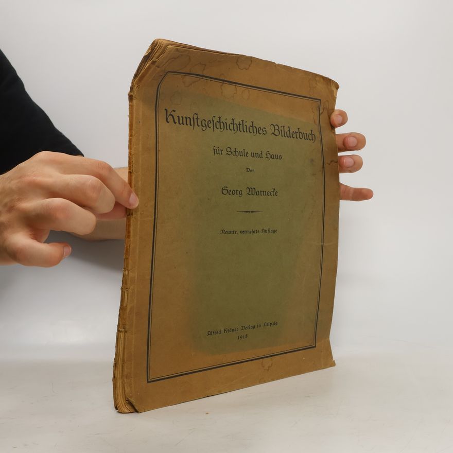 Georg Warnecke Kunstgeschichtliches Bilderbuch für Schule und Haus