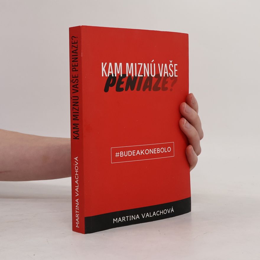 Martina Valachová Kam miznú vaše peniaze?