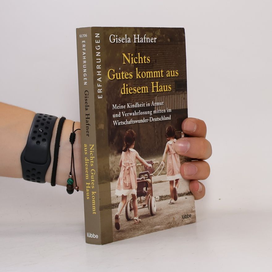 Gisela Hafner Nichts Gutes kommt aus diesem Haus