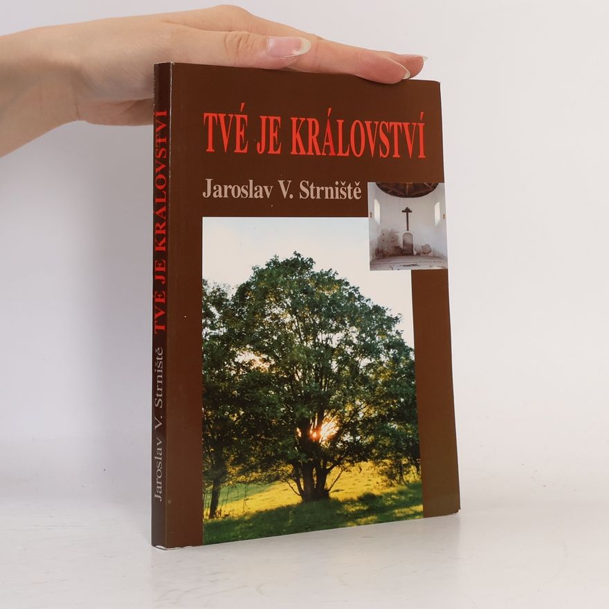 Jaroslav V. Strniště Tvé je království
