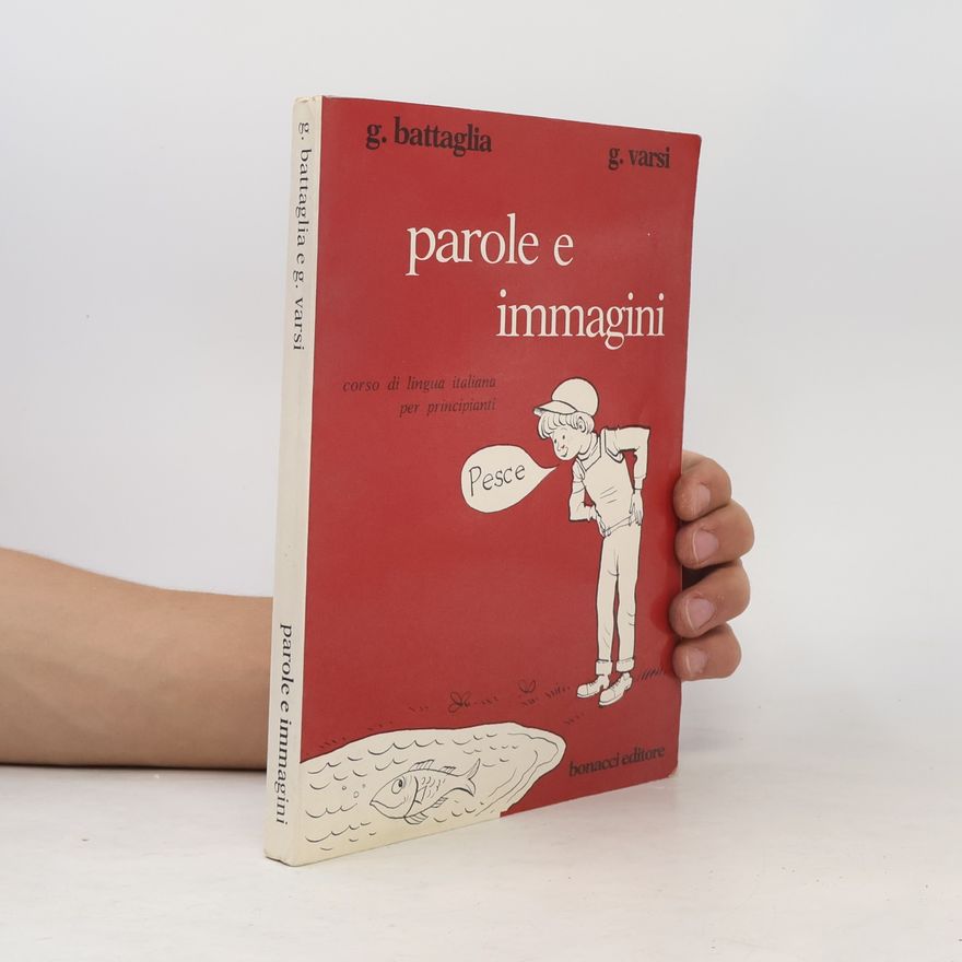 Giovanni Battaglia Parole e immagini: Corso di lingua italiana per principianti.