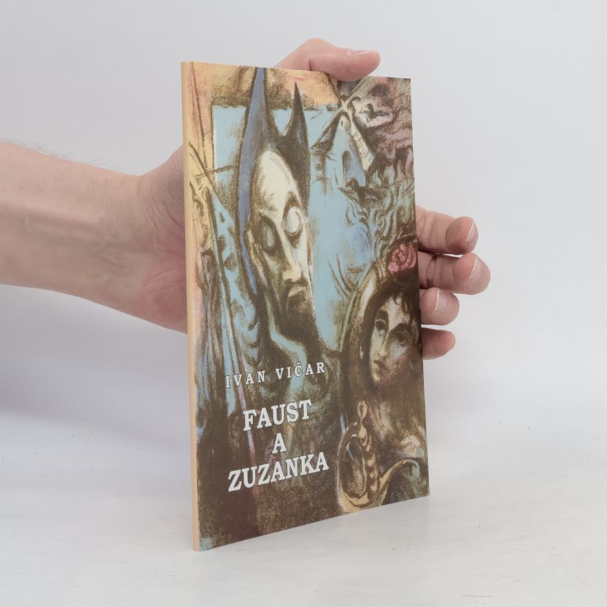 Ivan Vičar Faust a Zuzanka