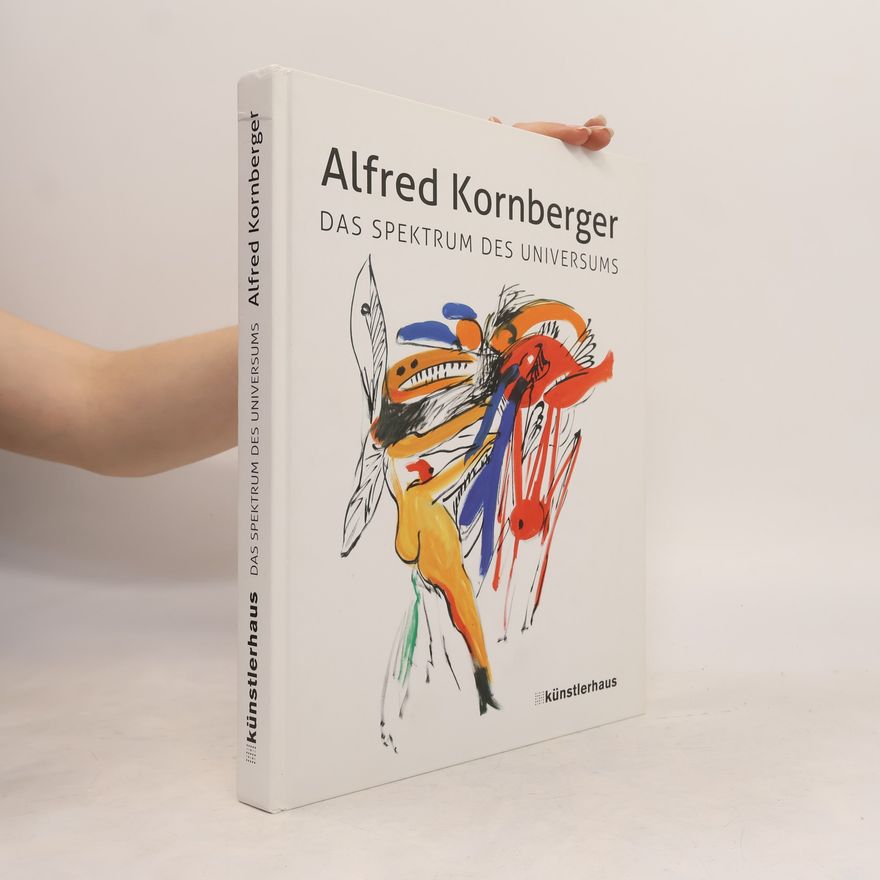 Alfred Kornberger Das Spektrum des Universums