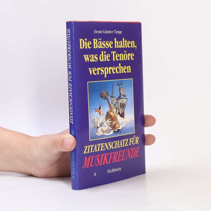Ernst G. Tange Die Bässe halten, was die Tenöre versprechen