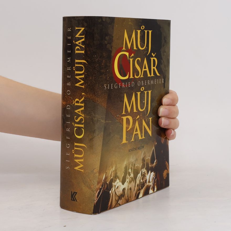 Siegfried Obermeier Můj císař, můj pán