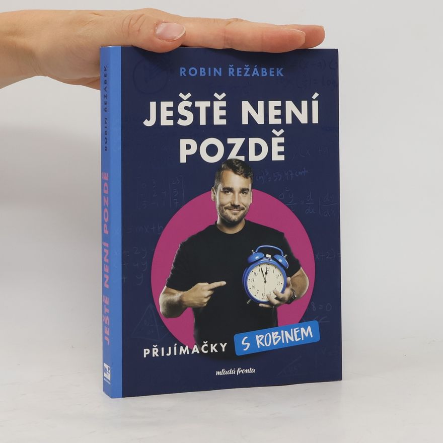 Robin Řežábek Ještě není pozdě. Přijímačky s Robinem