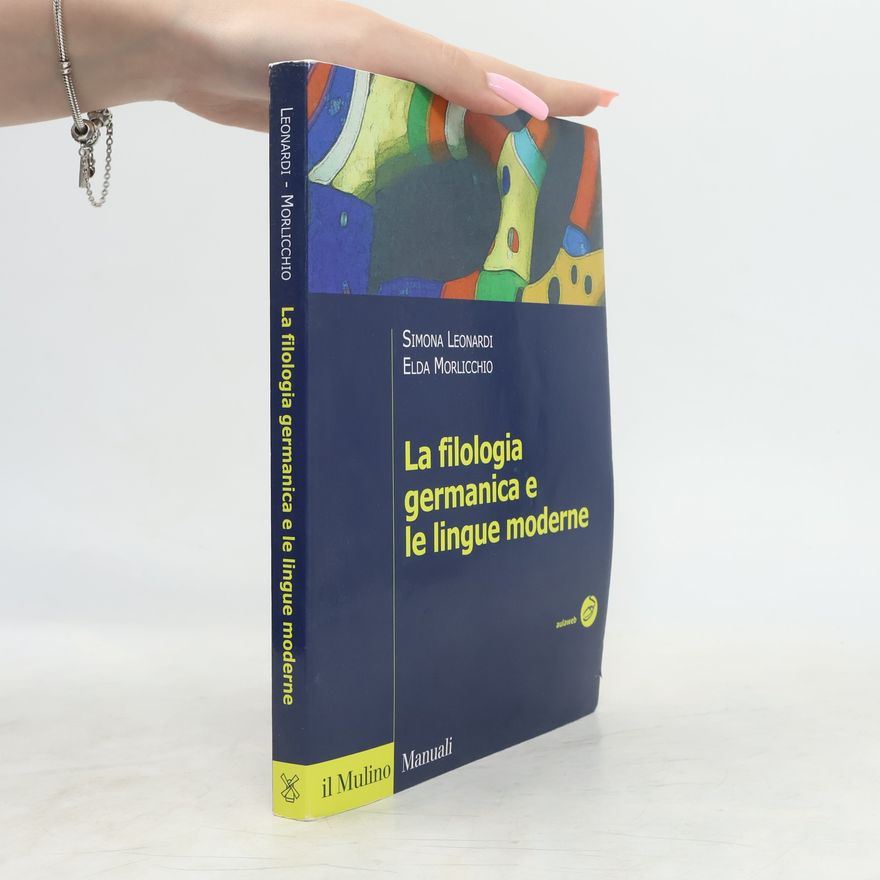 Simona Leonardi La filologia germanica e le lingue moderne