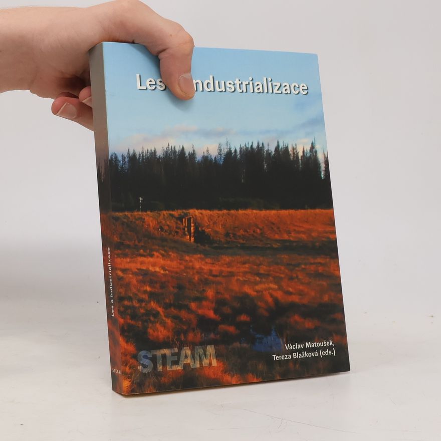 Václav Matoušek Les a industrializace