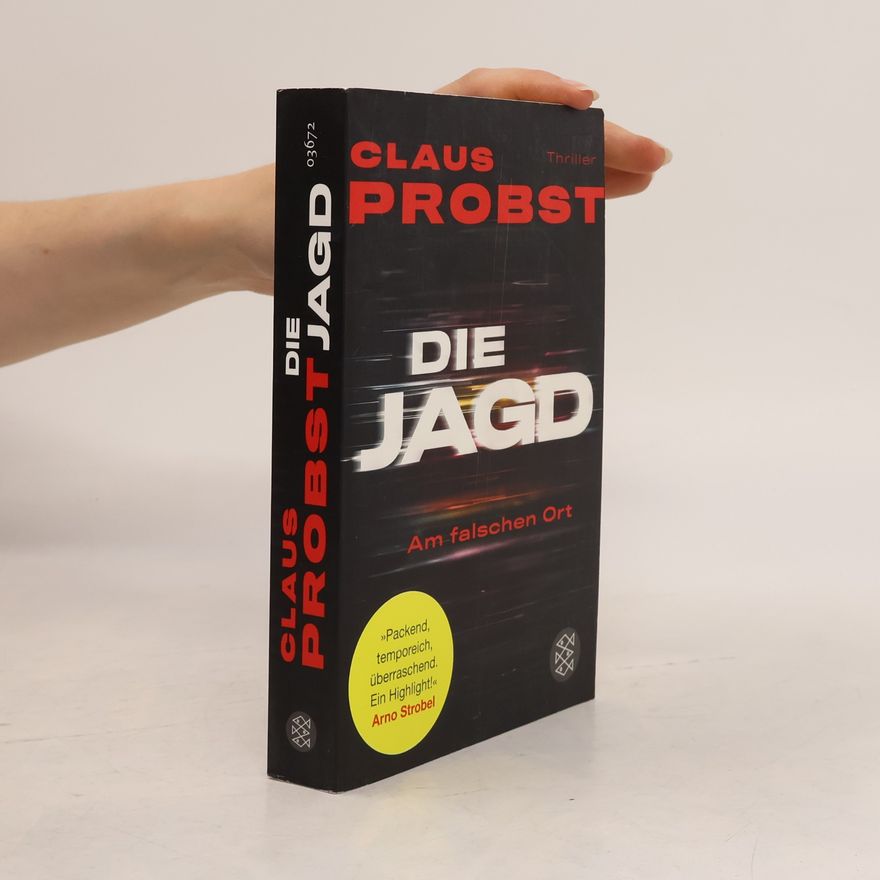Claus Probst Die Jagd - Am falschen Ort