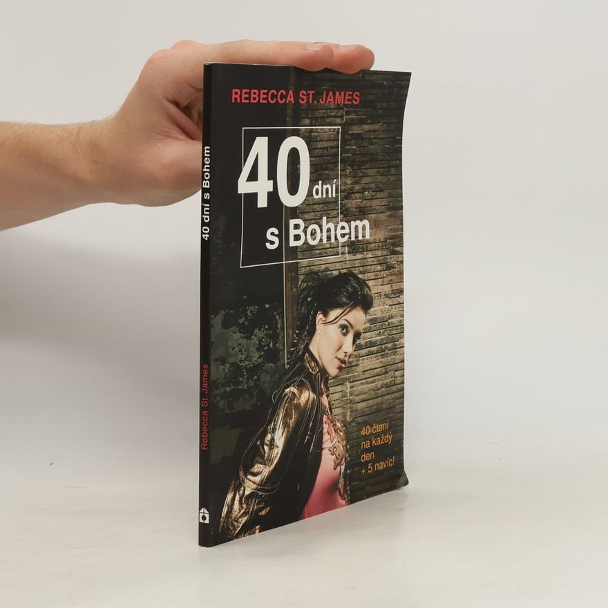 Rebecca St. James 40 dní s Bohem : [40 čtení na každý den + 5 navíc]