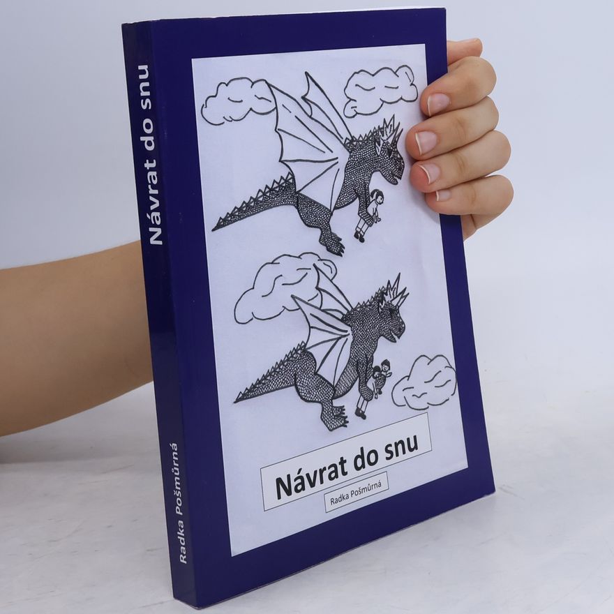 Radka Pošmůrná Návrat do snu