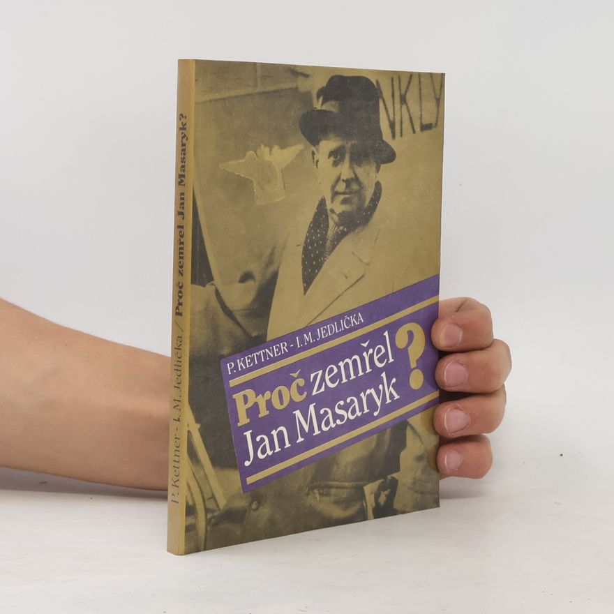 Ivan Milan Jedlička Proč zemřel Jan Masaryk?