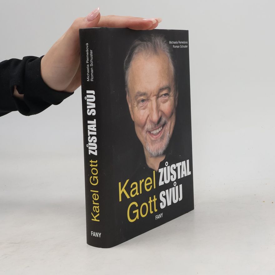 Roman Schuster Karel Gott. Zůstal svůj