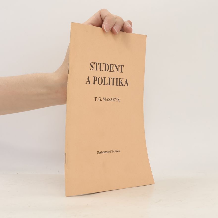 Tomáš Garrigue Masaryk Student a politika