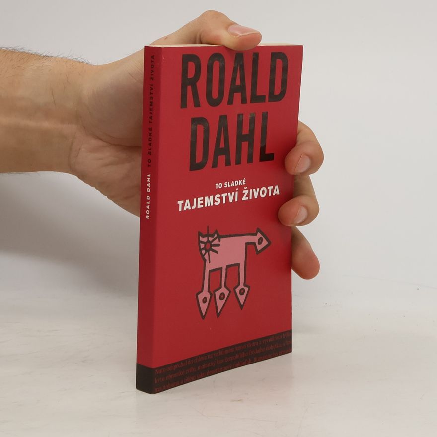 Roald Dahl To sladké tajemství života: A jiné povídky