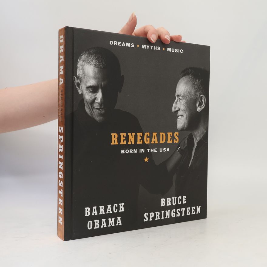Bruce Springsteen Renegades : born in the USA : dreams, myths, music