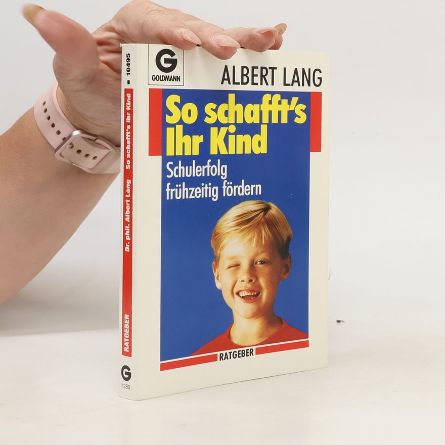Albert Lang So schafft's ihr Kind
