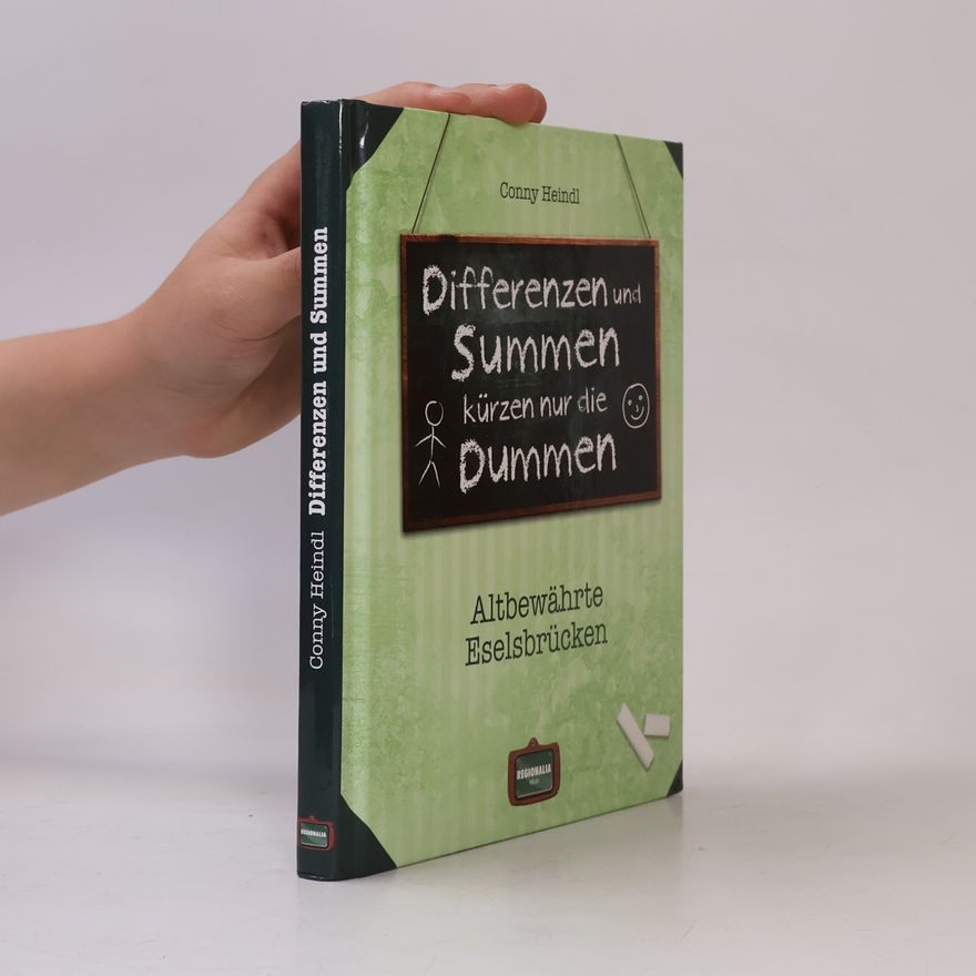 Conny Heindl Differenzen und Summen kürzen nur die Dummen
