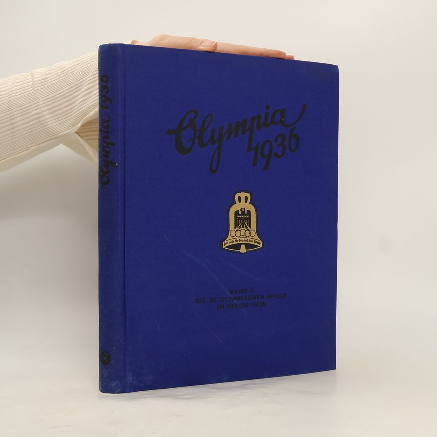 Walter Richter Die Olympischen Spiele 1936 in Berlin und Garmisch-Partenkirchen 2