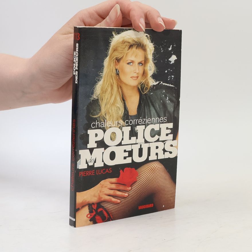 Pierre Lucas Police des Moeurs - 113: Chaleurs corréziennes