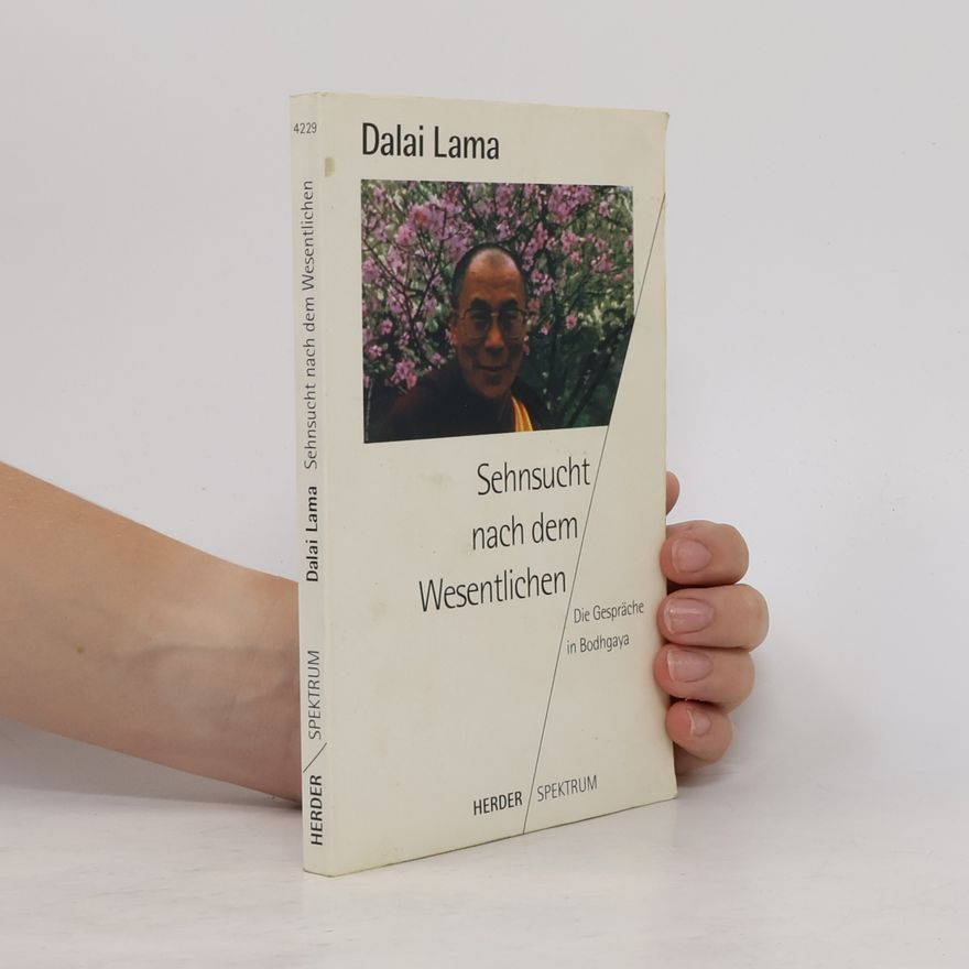 Dalai Lama XIV Bstan-ʾdzin-rgya-mtsho Sehnsucht nach dem Wesentlichen