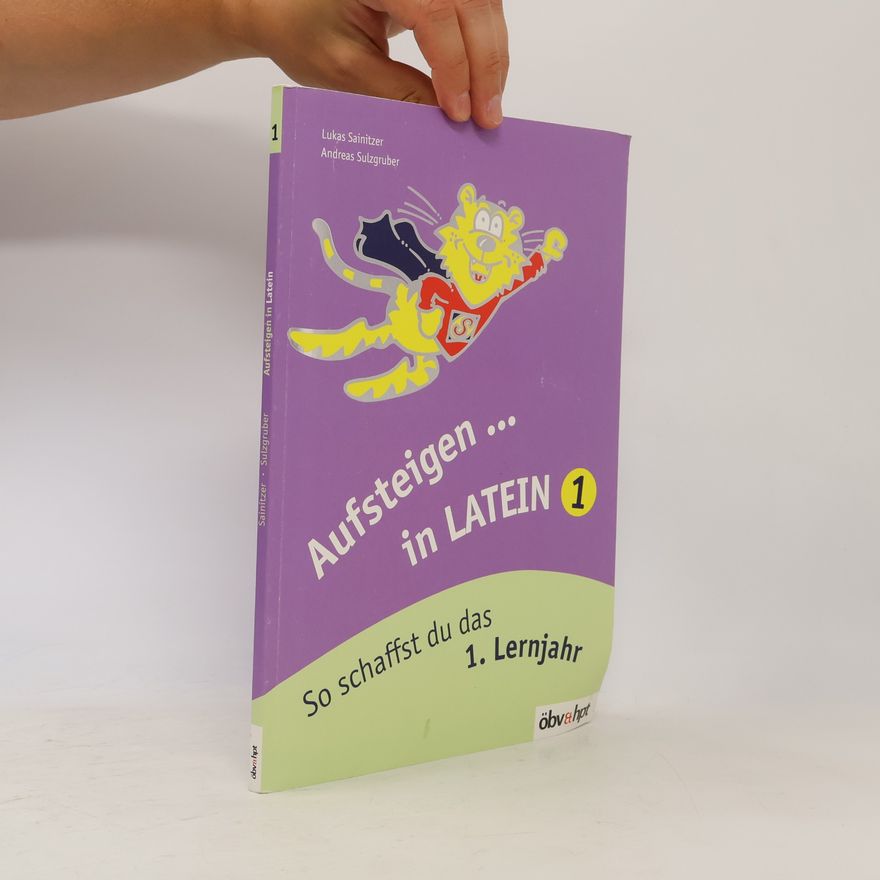 Andreas Sulzgruber Aufsteigen ... in Latein 1