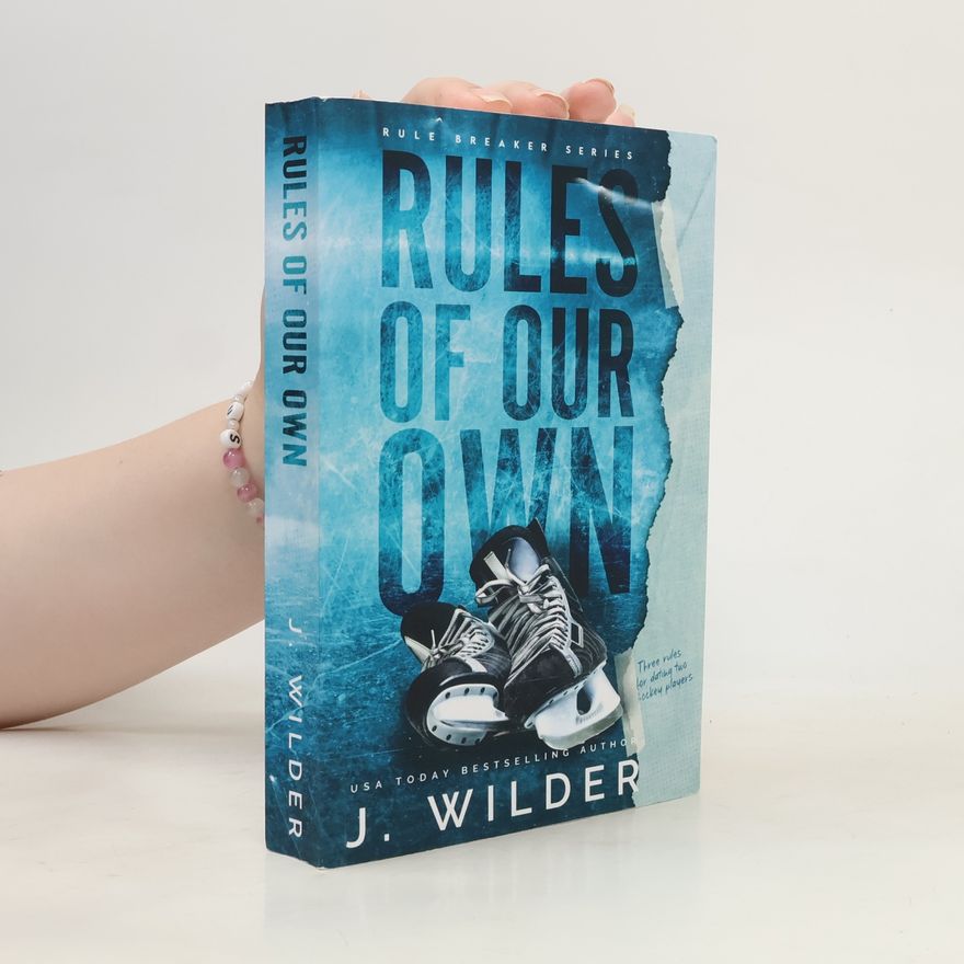 Jessa Wilder Rule Breaker Series - 3: Rules of Our Own