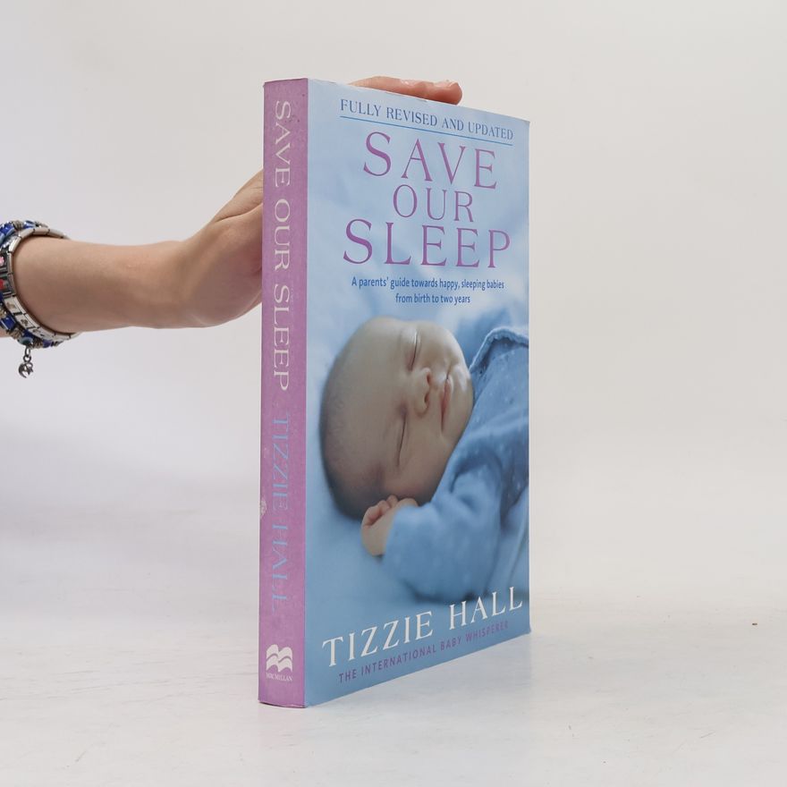 Tizzie Hall Save Our Sleep - Fully Revised And Updated