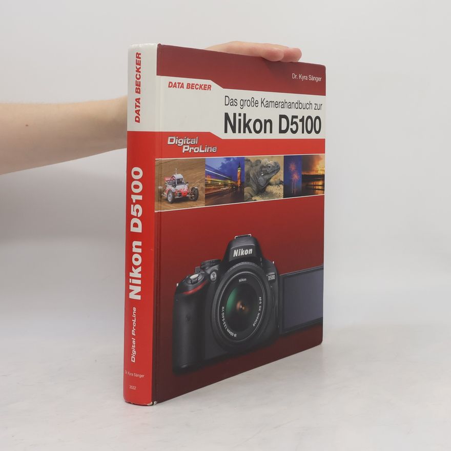 Kyra Sänger Das große Kamerahandbuch zur Nikon D5100