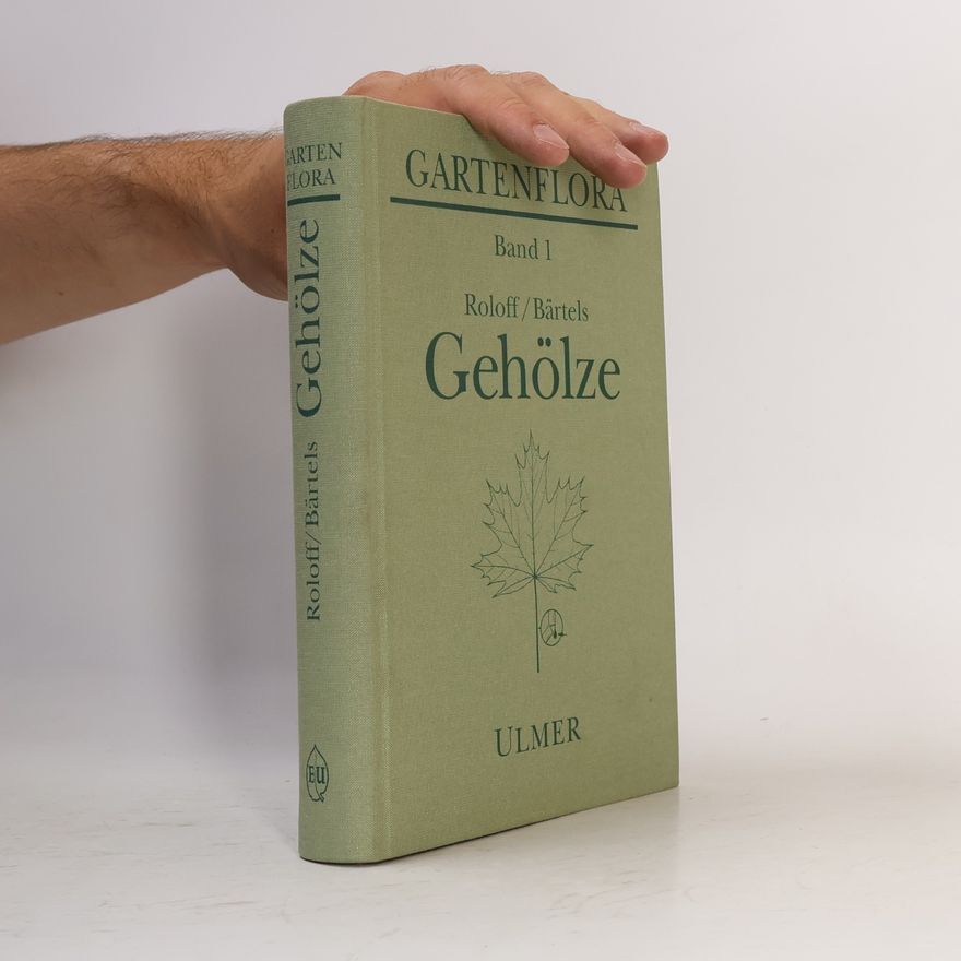 Andreas Roloff Gartenflora - 1: Gehölze