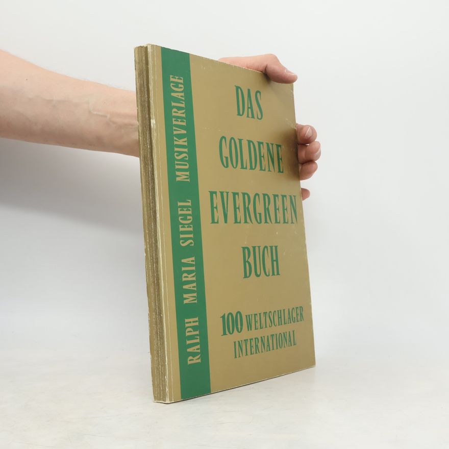 Ralp Maria Siegel Das goldene Evergreen Buch