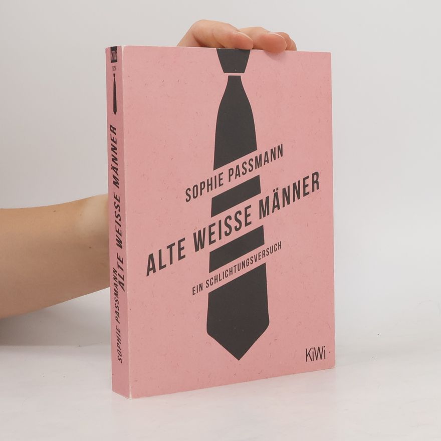 Sophie Passmann Alte weisse Männer: ein Schlichtungsversuch