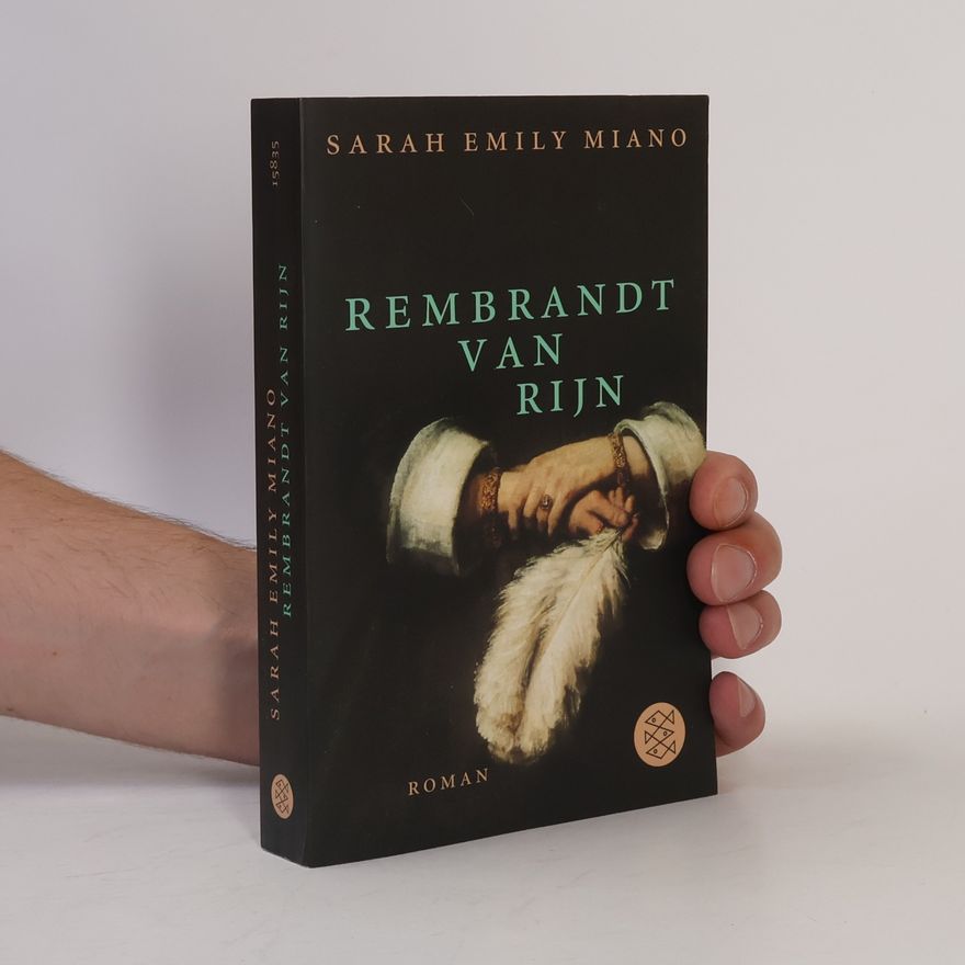 Sarah Emily Miano Rembrandt van Rijn