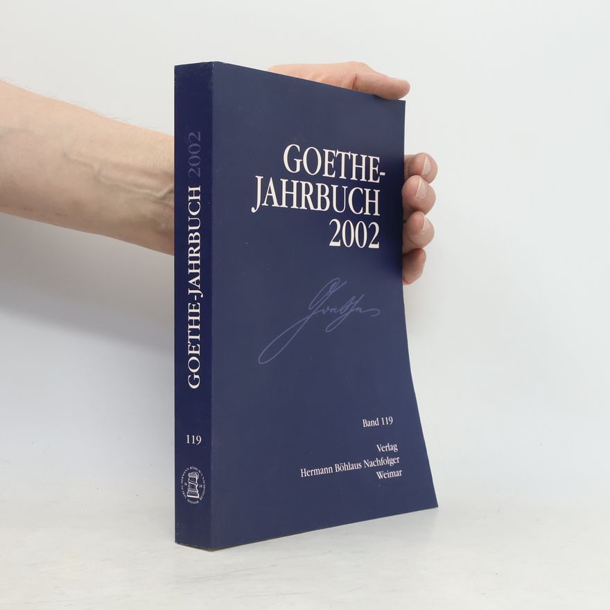 Kolektiv autorů Goethe Jahrbuch 2002. Band 119