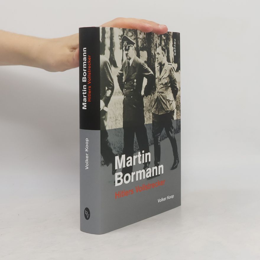 Volker Koop Martin Bormann