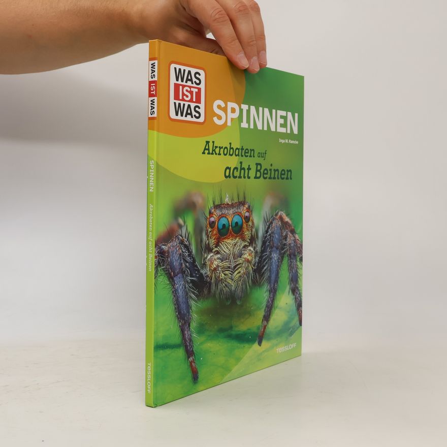 Inga Marie Ramcke WAS IST WAS Spinnen. Akrobaten auf acht Beinen