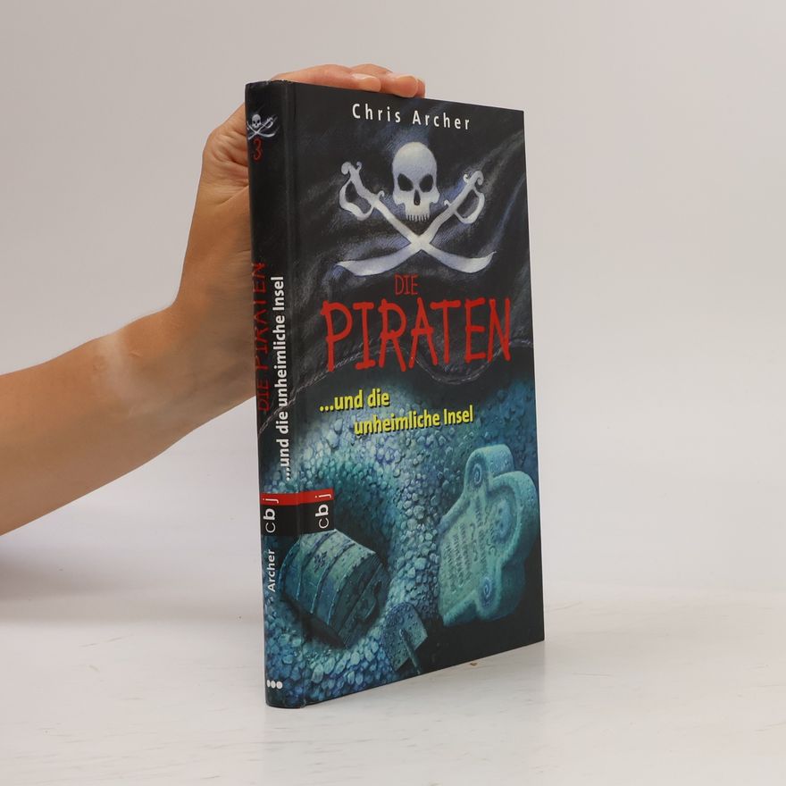 Chris Archer Die Piraten und die unheimliche Insel
