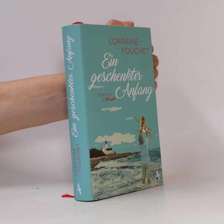 Lorraine Fouchet Ein geschenkter Anfang